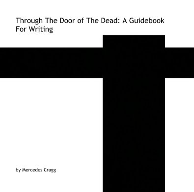 Through The Door of The Dead: A Guidebook For Writing book cover