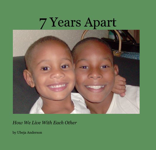 View 7 Years Apart by Ubeja Anderson