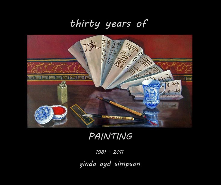 Bekijk Thirty Years of Painting op Ginda Ayd Simpson