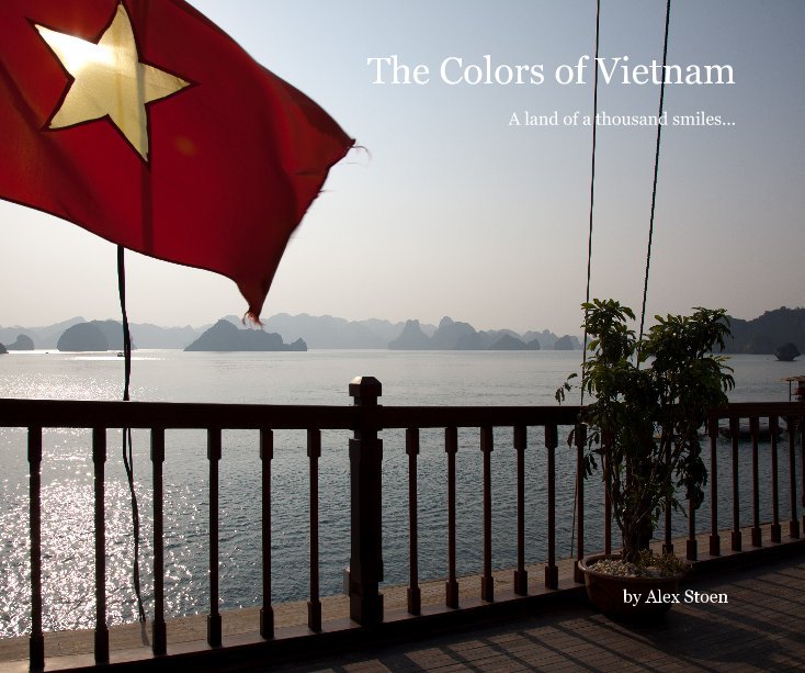 View The Colors of Vietnam (Ed. I) by Alex Stoen