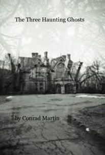 The Three Haunting Ghosts book cover