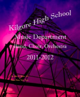 Kilgore HS Music Department 2012 book cover