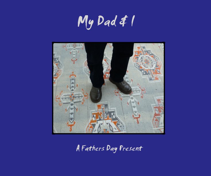 View My Dad & I by HollyBird