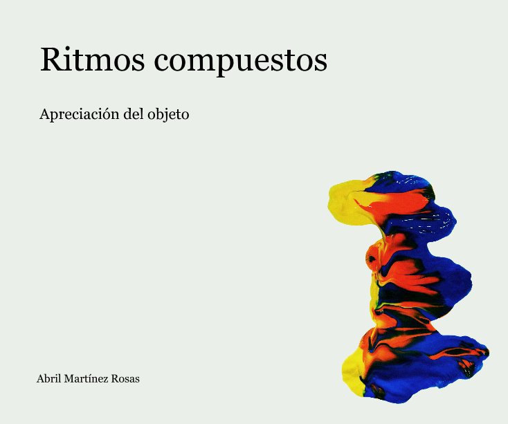View Ritmos compuestos by Abril Martínez Rosas