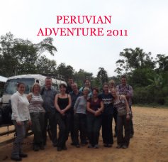 PERUVIAN ADVENTURE 2011 book cover