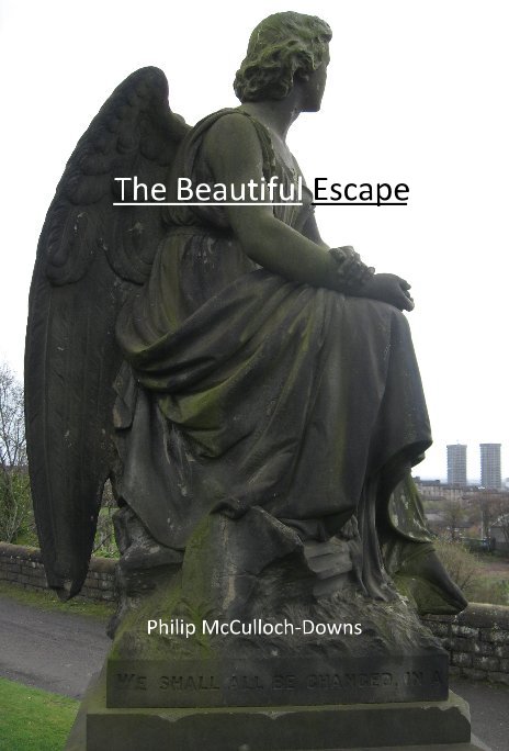 View The Beautiful Escape by Philip McCulloch-Downs
