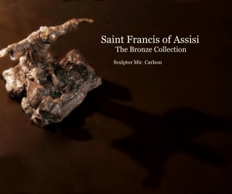 Saint Francis of Assisi The Bronze Collection book cover
