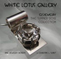 White Lotus Gallery-clsjewelry-The Summer 2012 Collection book cover