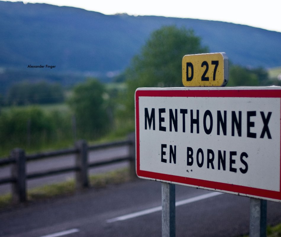 View Menthonnex-en-Bornes by Alexander Finger