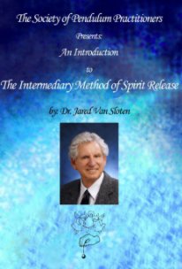 The Intermediary Method of Spirit Release book cover