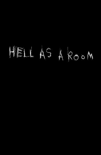 View Hell As A Room by Justin Aerni