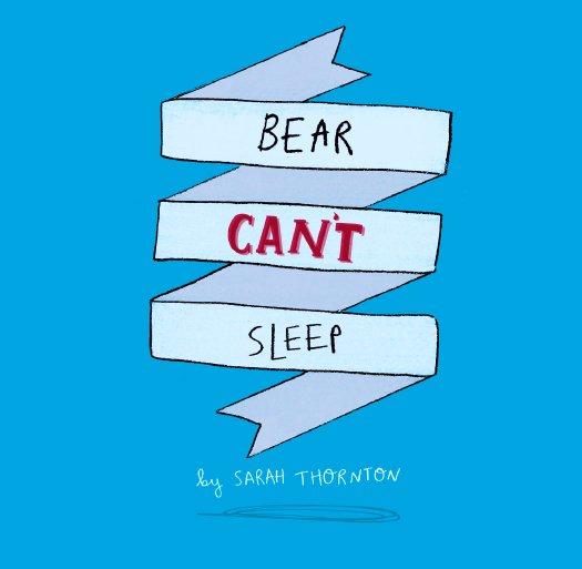 View Bear Can't Sleep by Sarah Thornton