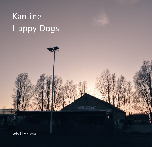 Ver Kantine Happy Dogs por Loix Billy • 2012