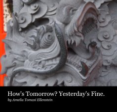 How's Tomorrow? Yesterday's Fine. book cover