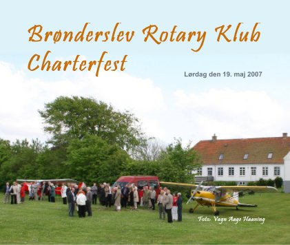 Brønderslev Rotary Klub Charterfest lørdag den 19. maj 2007 book cover