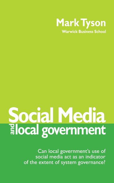 View Social Media and Local Government by Mark Tyson
