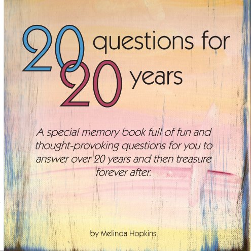 View 20 questions for 20 years by Melinda Hopkins