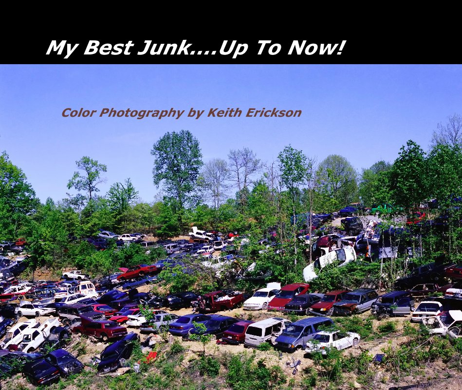 Bekijk My Best Junk....Up To Now! op Color Photography by Keith Erickson