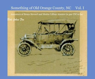 Something of Old Orange County, NC Vol. I book cover