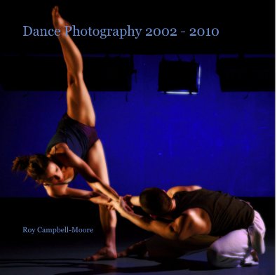 Dance Photography 2002 - 2010 book cover