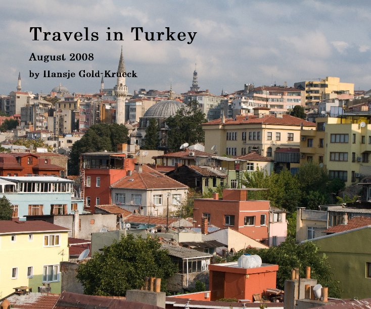 View Travels in Turkey by Hansje Gold-Krueck