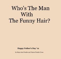 Who's The Man With The Funny Hair? book cover