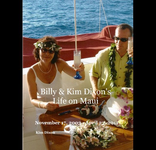 View Billy & Kim Dixon's Life on Maui by Kim Dixon