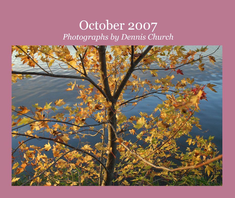 Ver October 2007 Photographs by Dennis Church por Dennis Church