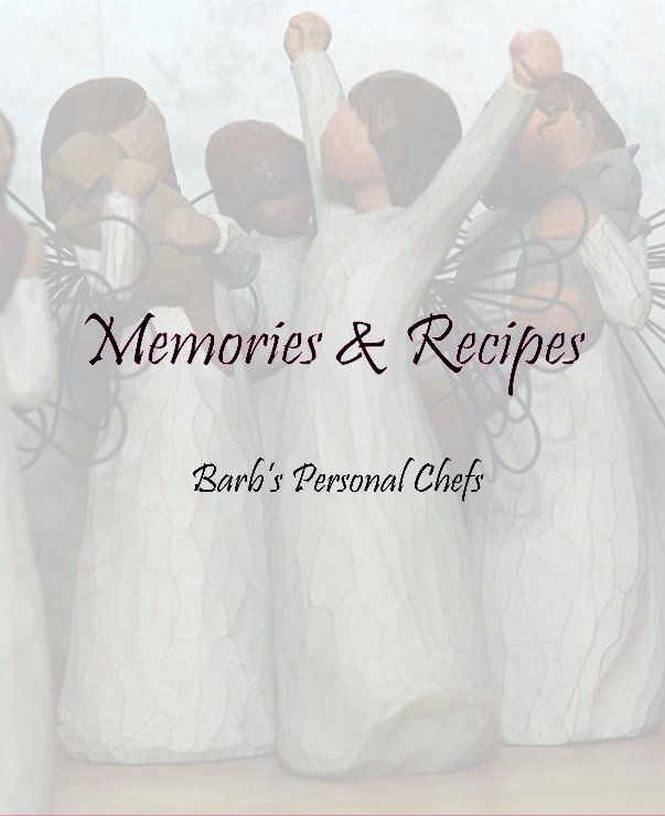 View Memories & Recipes by Created by Kathryn D Pirog