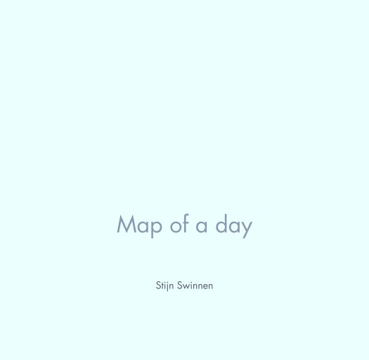 View Map of a day by Stijn Swinnen