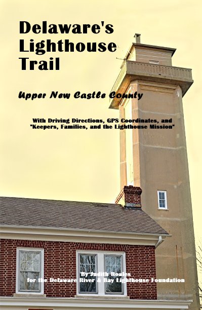 Ver Delaware's Lighthouse Trail por Judith Roales