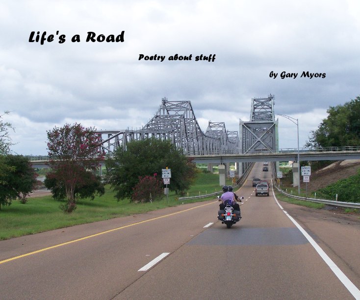 View Life's a Road by Gary Myors