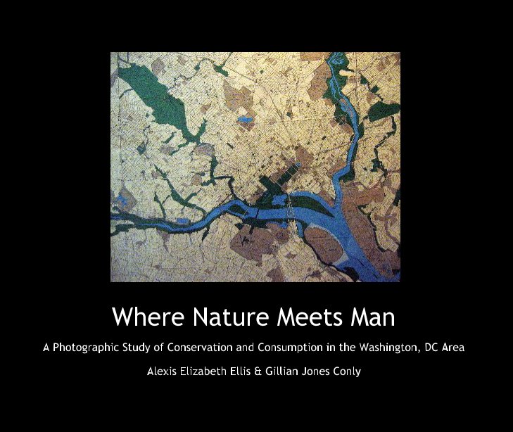 View Where Nature Meets Man by Alexis Elizabeth Ellis & Gillian Jones Conly