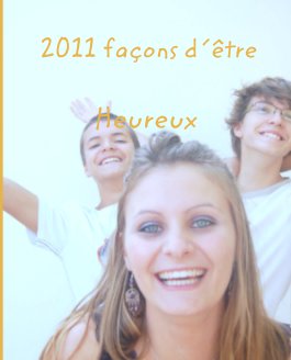 2011 façons d´être                                                            Heureux book cover