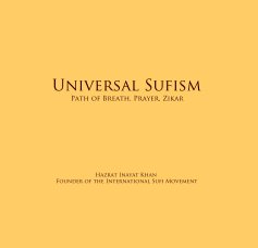 Universal Sufism Path of Breath, Prayer, Zikar Hazrat Inayat Khan Founder of the International Sufi Movement book cover