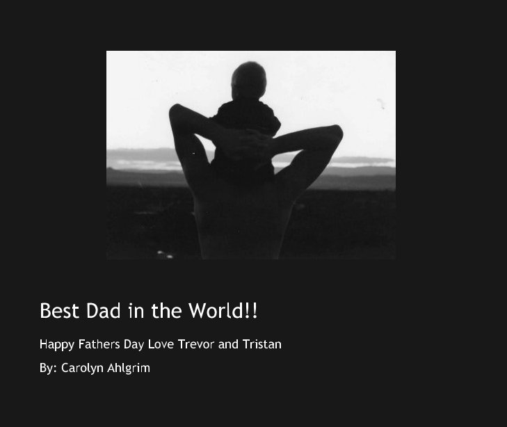 Ver Best Dad in the World!! por By: Carolyn Ahlgrim