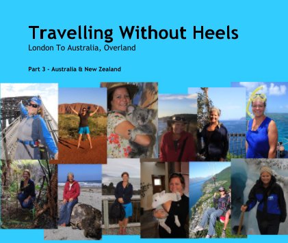 Travelling Without Heels London To Australia, Overland book cover