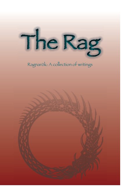 View The Rag by The Creative Writing Class of Parker High School