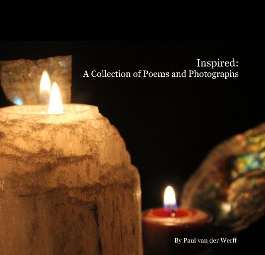 View Inspired: A Collection of Poems and Photographs by Paul van der Werff