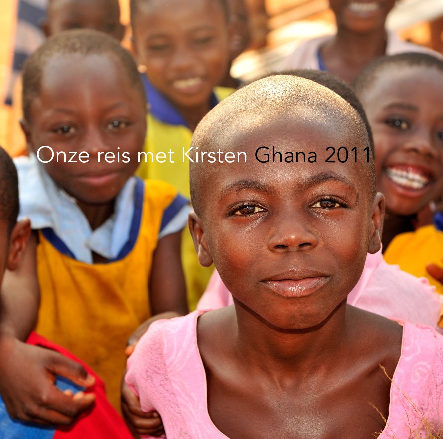 Ver Onze reis met Kirsten Ghana 2011 por Mariet Werst & 
Monique van Laake