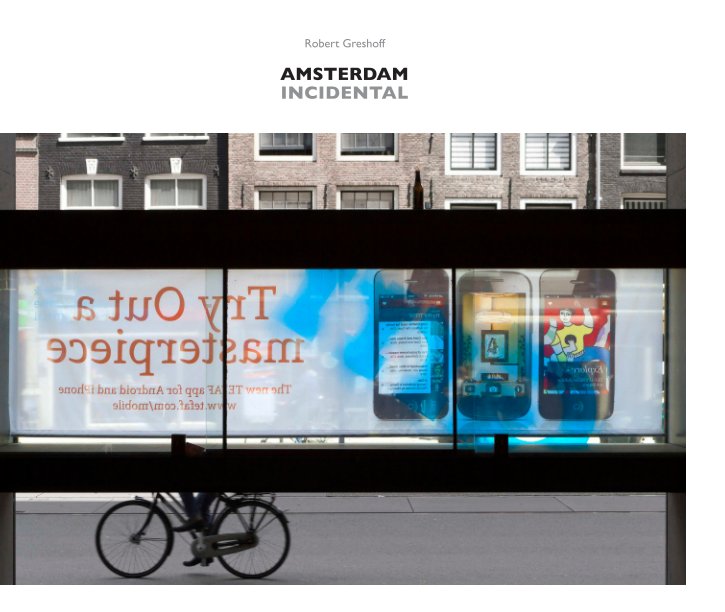 View Amsterdam Incidental by Robert Greshoff