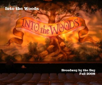 Into the Woods Broadway by the Bay Fall 2008 book cover