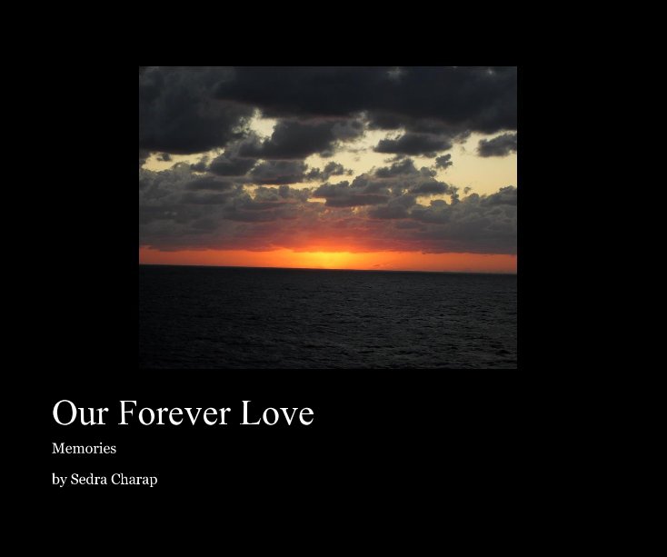 View Our Forever Love by Sedra Charap