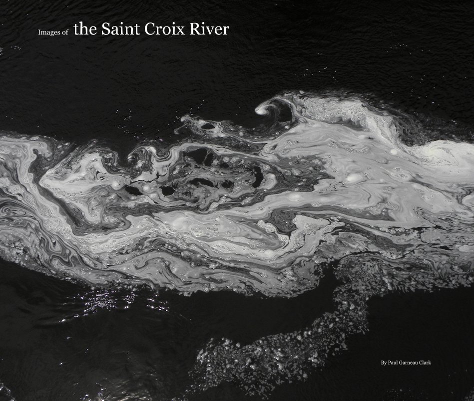 View Images of the Saint Croix River by Paul Garneau Clark