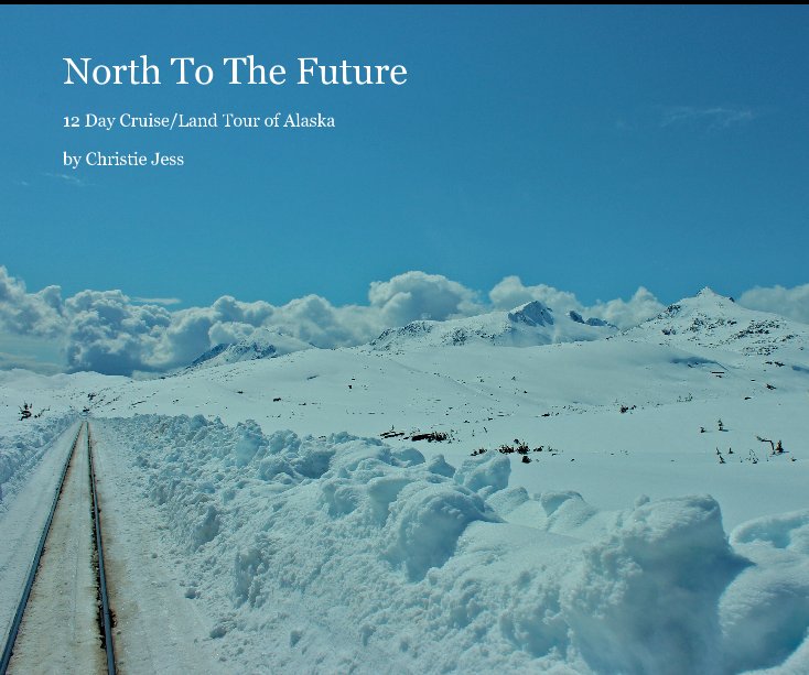 Ver North To The Future por Christie Jess