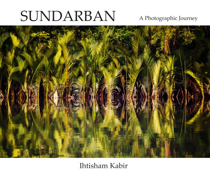 View Sundarban by Ihtisham Kabir