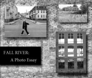 Fall River: A Photo Essay book cover