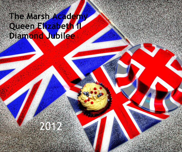View The Marsh Academy Queen Elizabeth II Diamond Jubilee by milesc