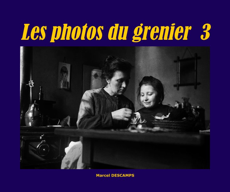 View Les photos du grenier 3 by Marcel DESCAMPS
