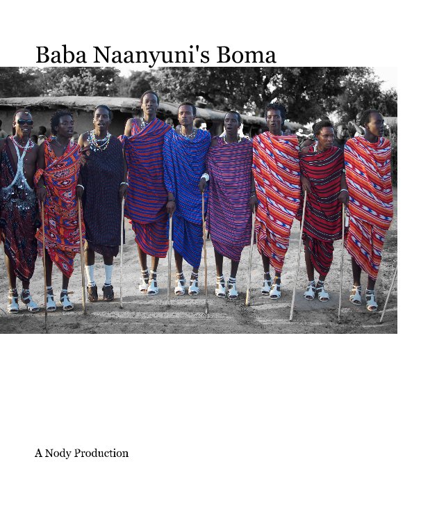 View Baba Naanyuni's Boma by A Nody Production